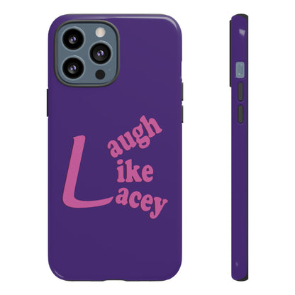 Tough Phone Cases - Laugh Like Lacey (Purple)