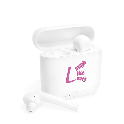 Wireless Earbuds - Laugh Like Lacey