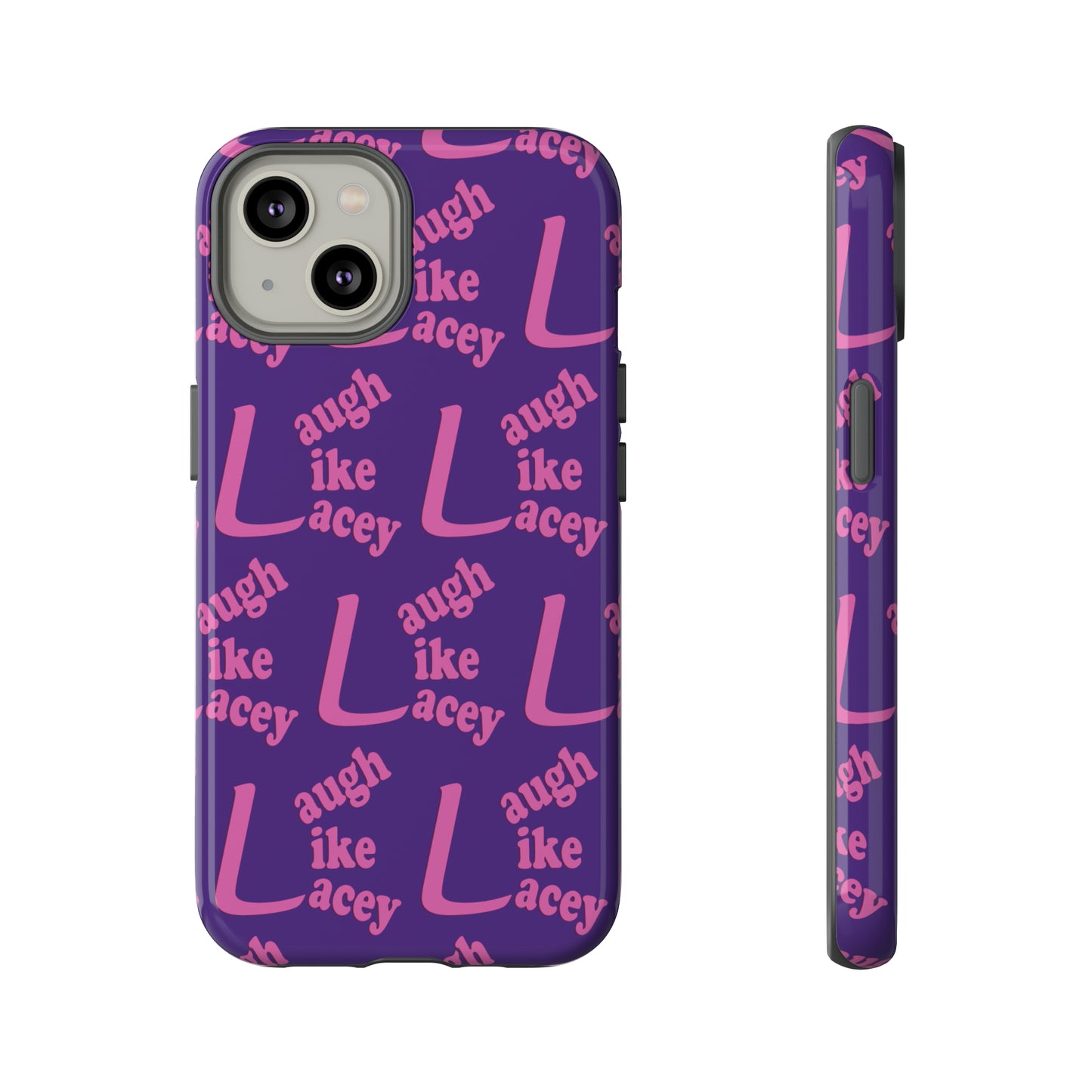 Tough Phone Cases - Laugh Like Lacey (Purple Multi)