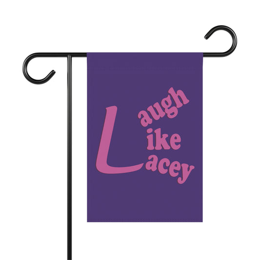 Garden & House Banner - Laugh Like Lacey