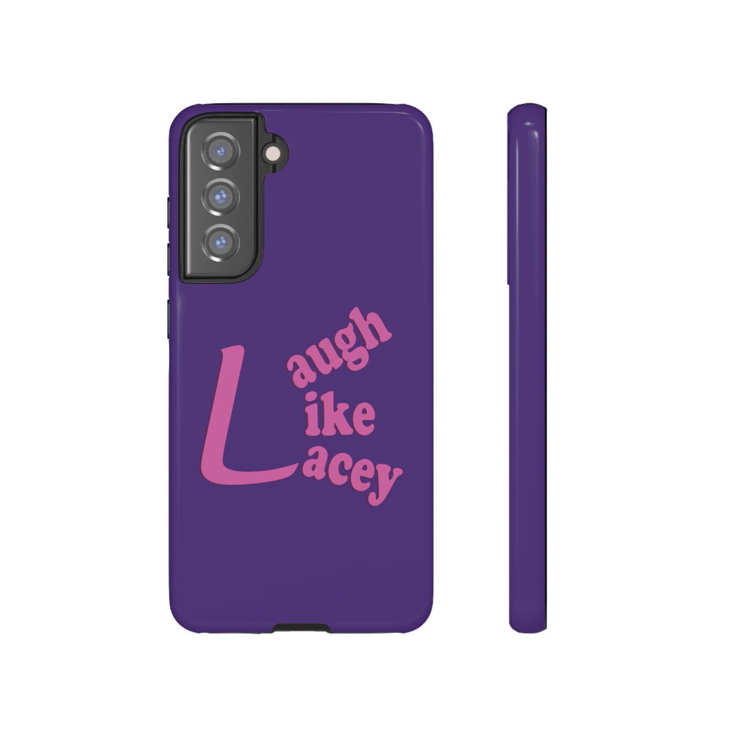 Tough Phone Cases - Laugh Like Lacey (Purple)