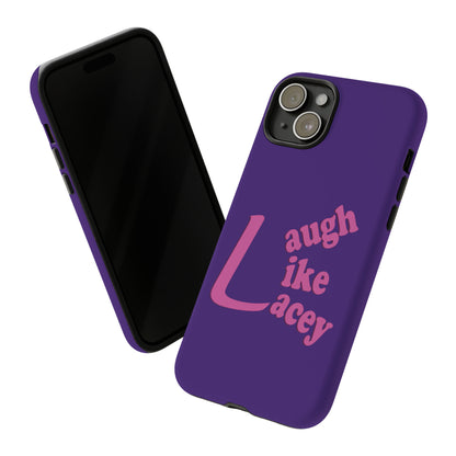 Tough Phone Cases - Laugh Like Lacey (Purple)