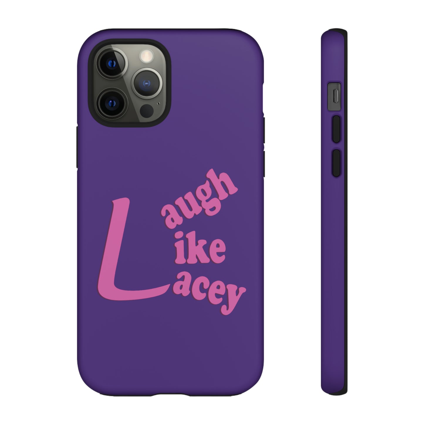 Tough Phone Cases - Laugh Like Lacey (Purple)