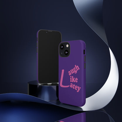 Tough Phone Cases - Laugh Like Lacey (Purple)