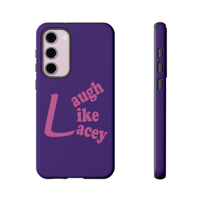 Tough Phone Cases - Laugh Like Lacey (Purple)