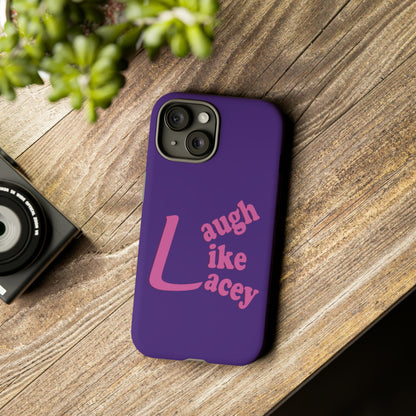 Tough Phone Cases - Laugh Like Lacey (Purple)