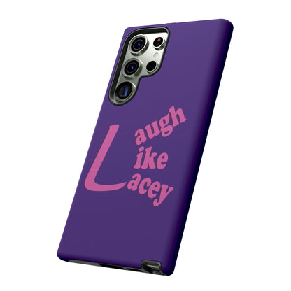 Tough Phone Cases - Laugh Like Lacey (Purple)