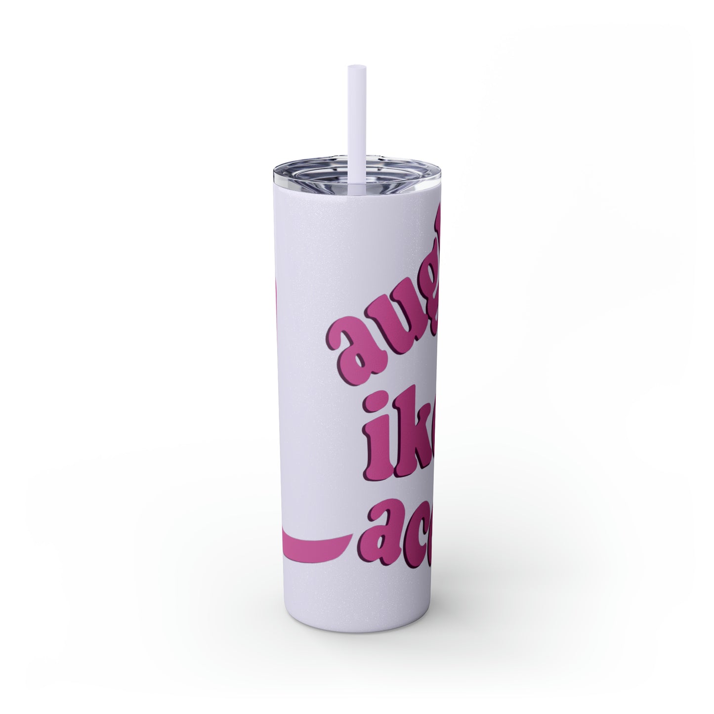 20oz Skinny Tumbler with Straw - Laugh Like Lacey