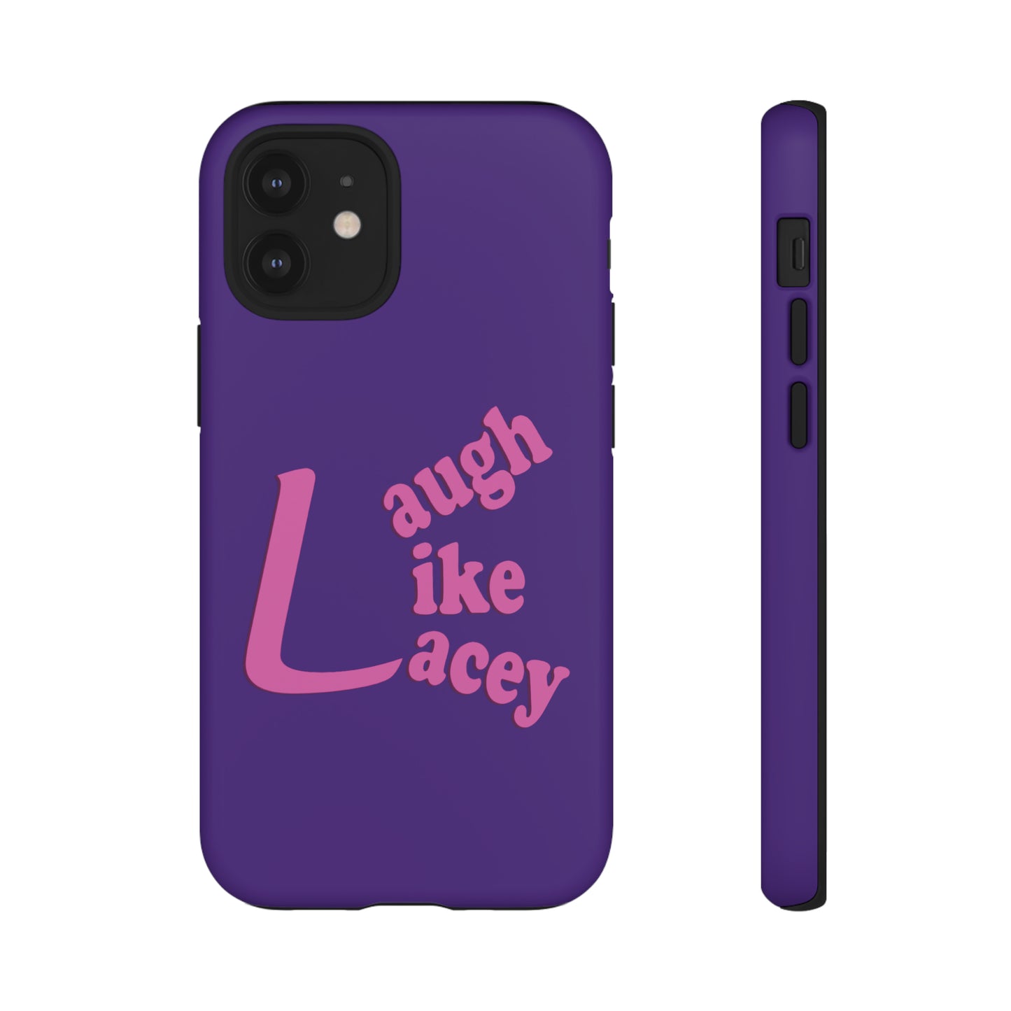 Tough Phone Cases - Laugh Like Lacey (Purple)