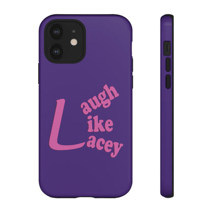 Tough Phone Cases - Laugh Like Lacey (Purple)