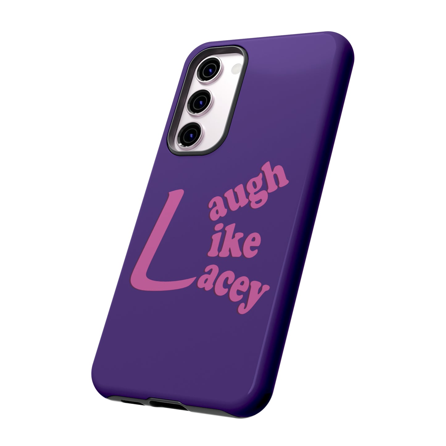 Tough Phone Cases - Laugh Like Lacey (Purple)