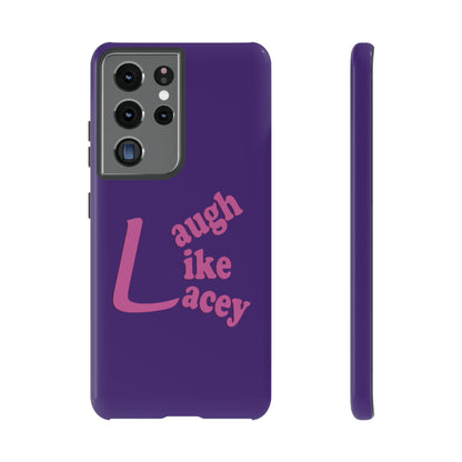 Tough Phone Cases - Laugh Like Lacey (Purple)