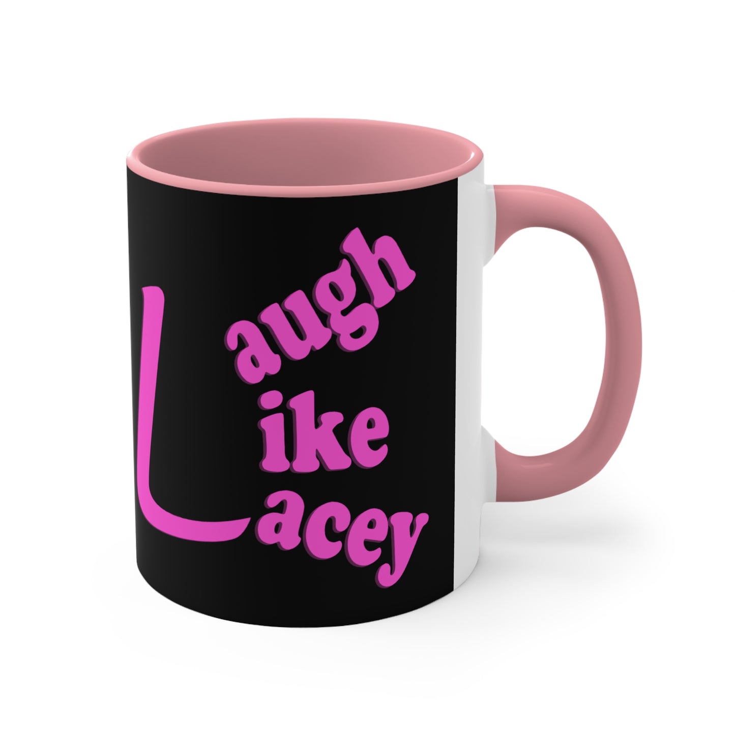 Coffee Mug - Laugh Like Lacey