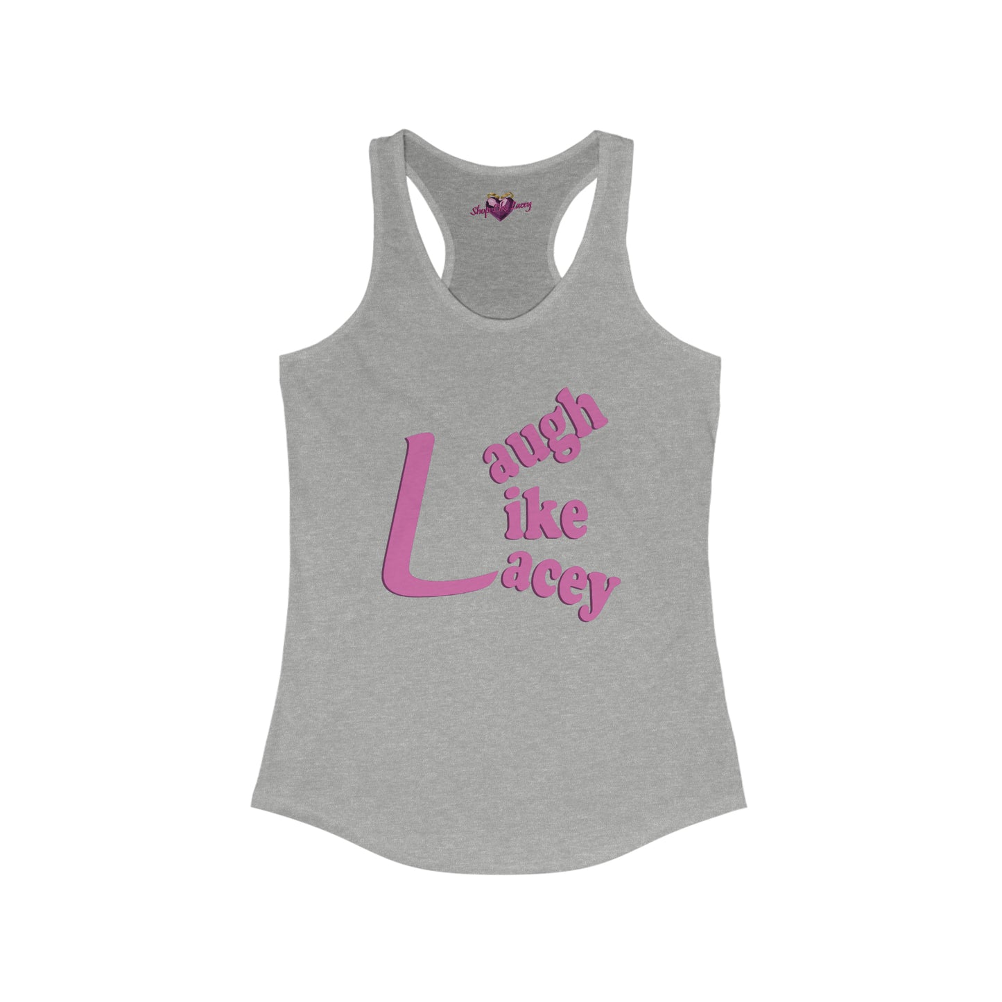 Adult Women's Racerback Tank - Laugh Like Lacey