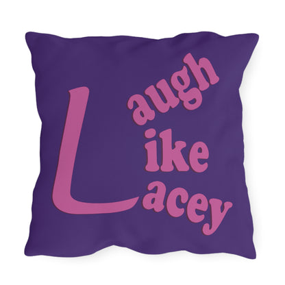 Outdoor Pillows - Laugh Like Lacey