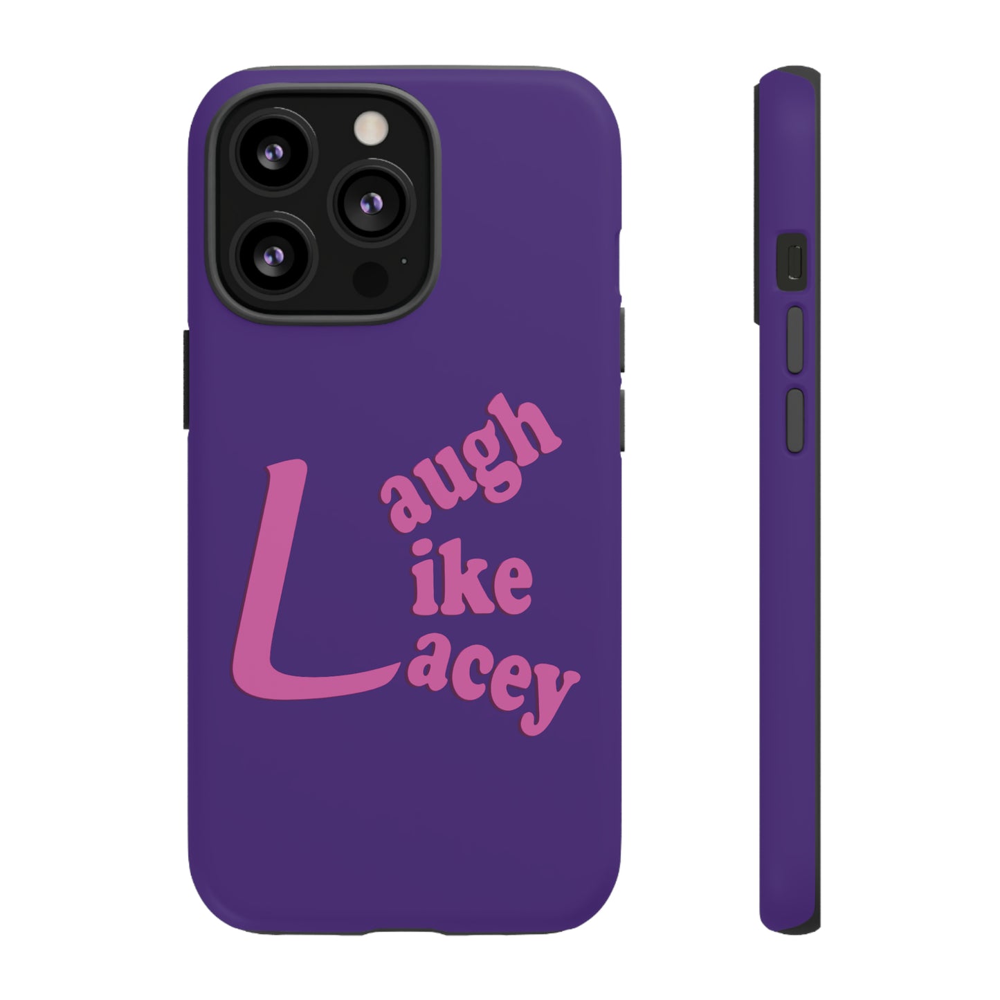 Tough Phone Cases - Laugh Like Lacey (Purple)