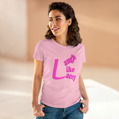 Adult Women's T-Shirt - Laugh Like Lacey