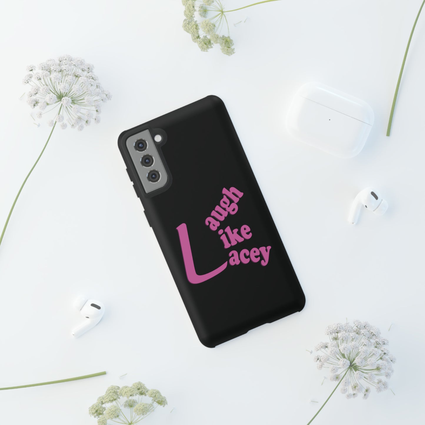 Tough Phone Cases - Laugh Like Lacey (Black)