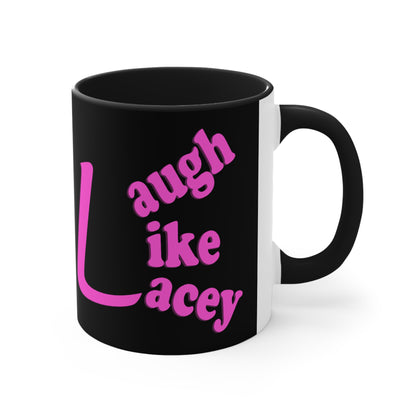 Coffee Mug - Laugh Like Lacey