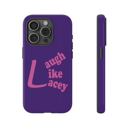 Tough Phone Cases - Laugh Like Lacey (Purple)