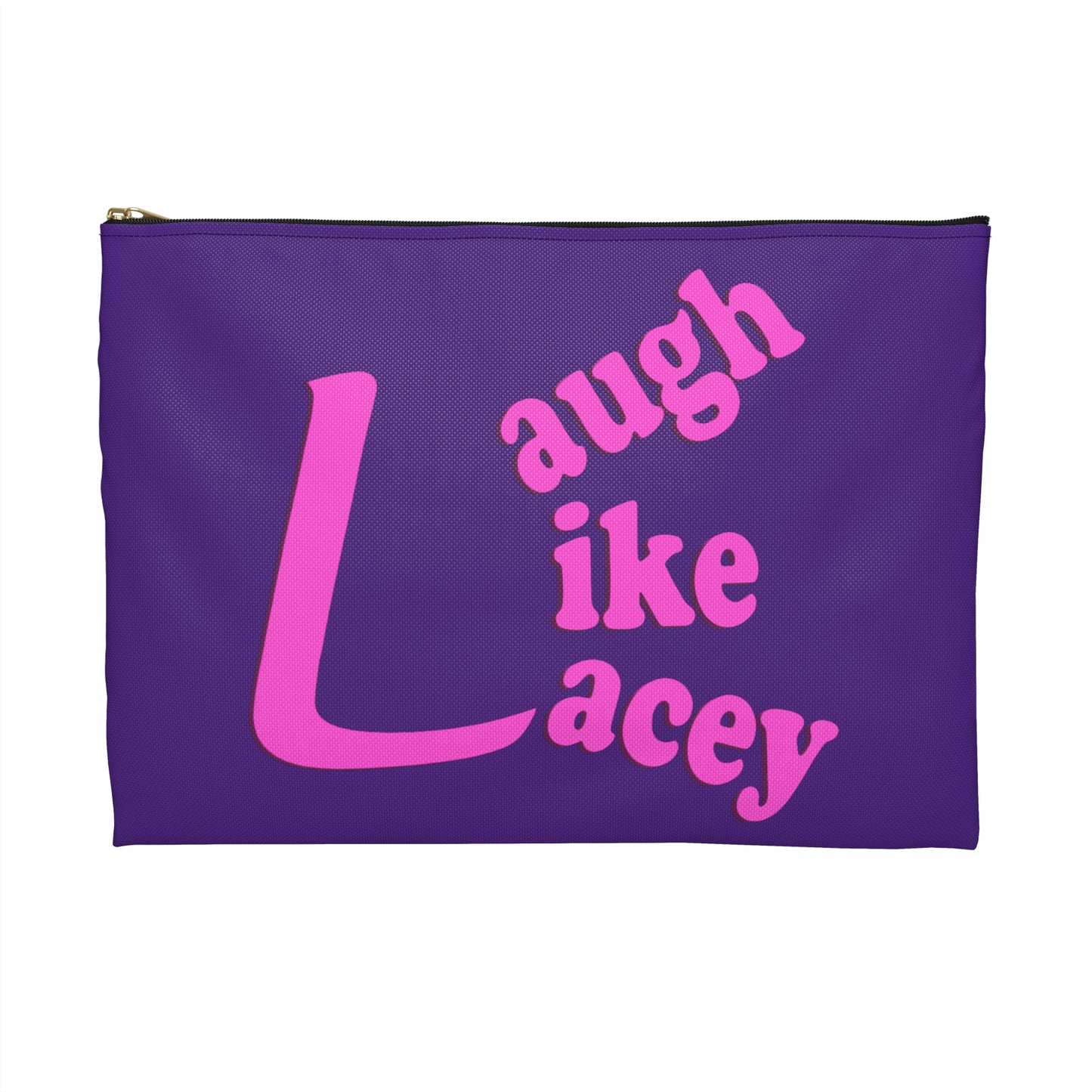 Accessory Pouch - Laugh Like Lacey