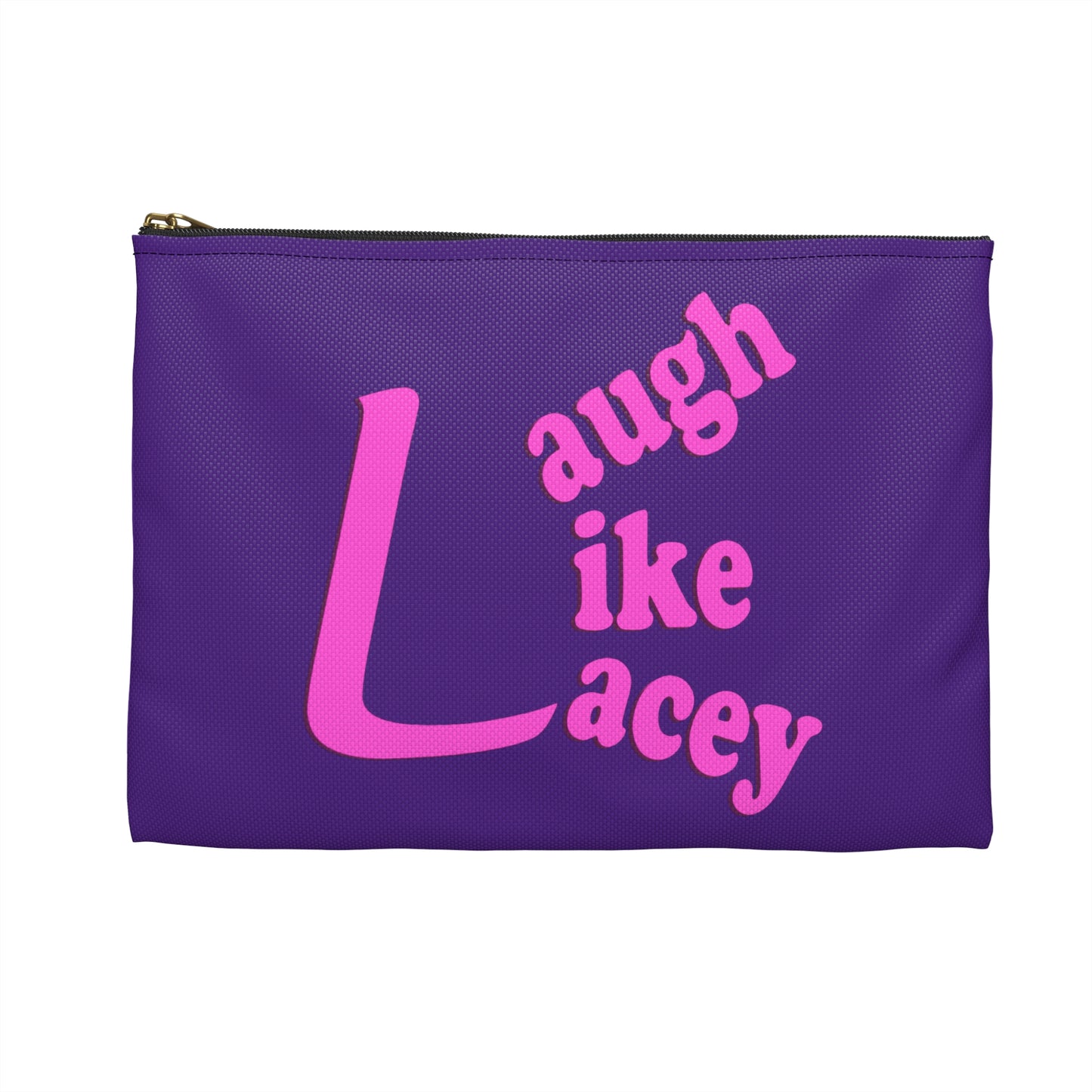 Accessory Pouch - Laugh Like Lacey