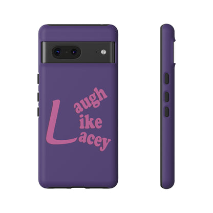 Tough Phone Cases - Laugh Like Lacey (Purple)