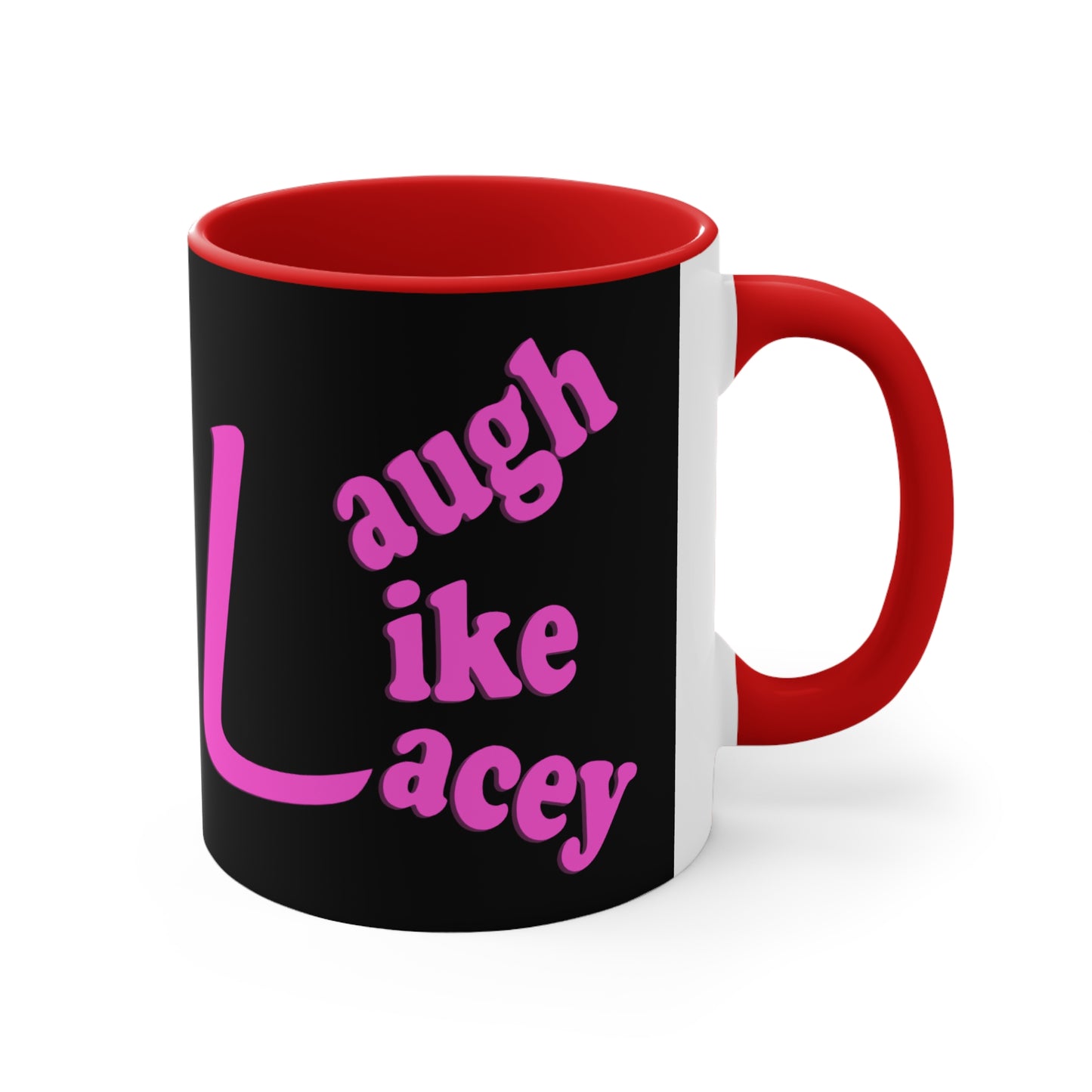 Coffee Mug - Laugh Like Lacey