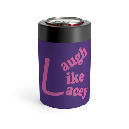 Can Holder - Laugh Like Lacey (Purple)