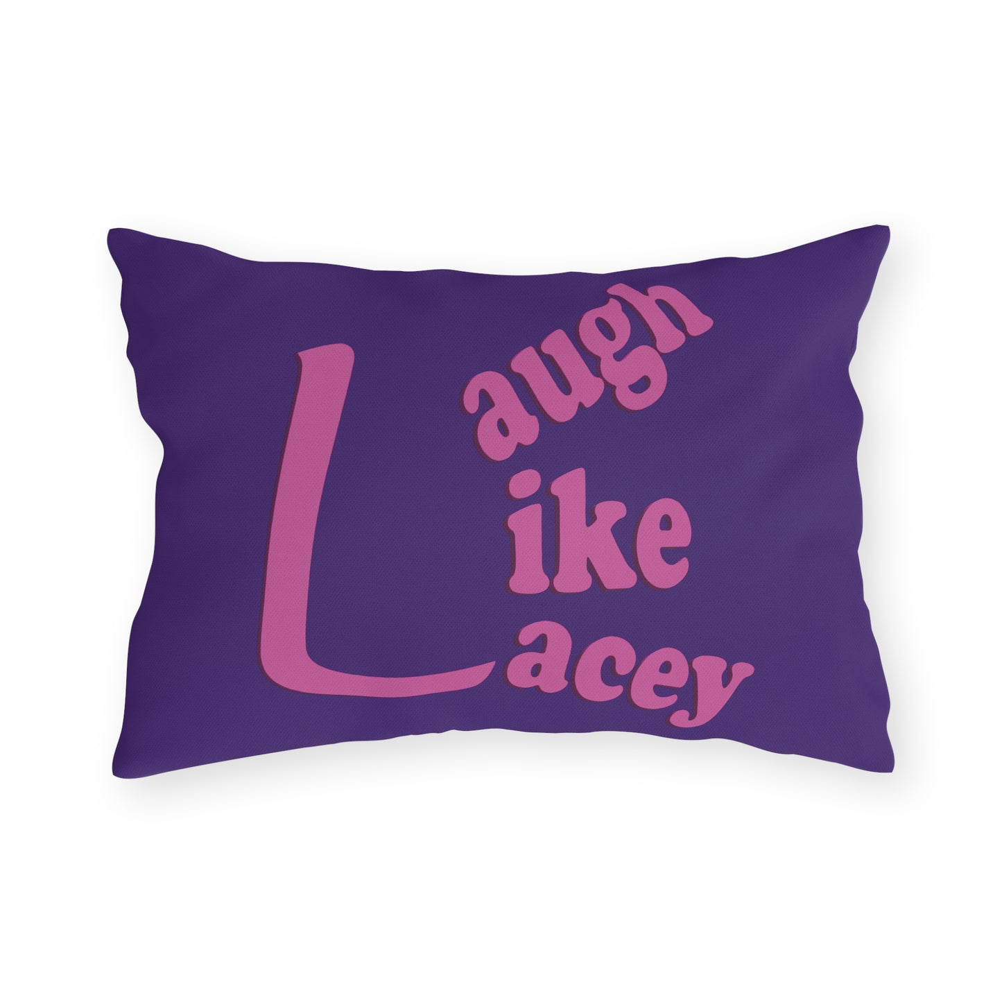 Outdoor Pillows - Laugh Like Lacey