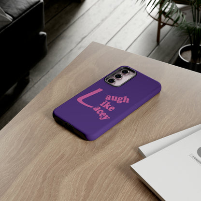 Tough Phone Cases - Laugh Like Lacey (Purple)