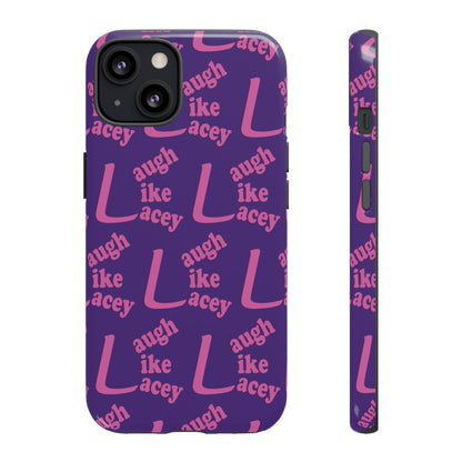 Tough Phone Cases - Laugh Like Lacey (Purple Multi)