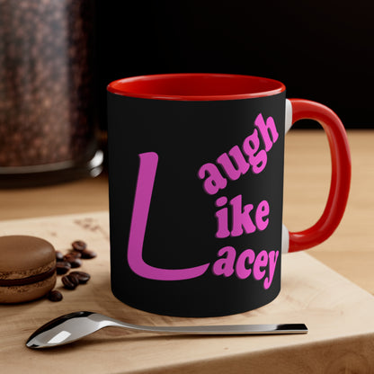 Coffee Mug - Laugh Like Lacey