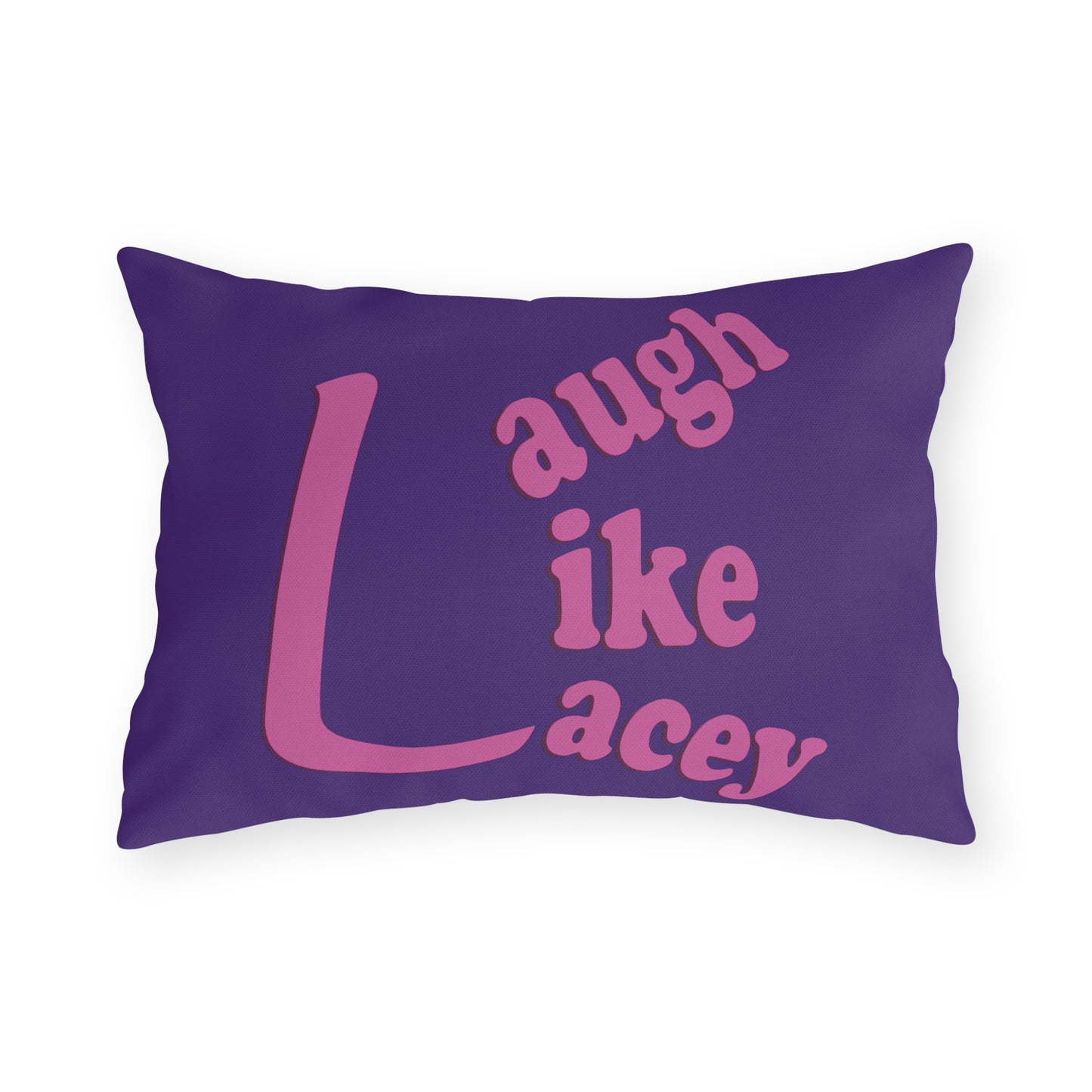 Outdoor Pillows - Laugh Like Lacey