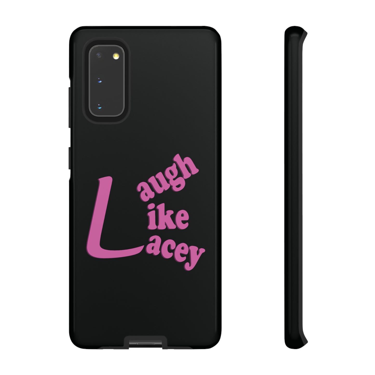 Tough Phone Cases - Laugh Like Lacey (Black)