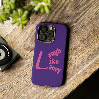 Tough Phone Cases - Laugh Like Lacey (Purple)