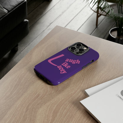 Tough Phone Cases - Laugh Like Lacey (Purple)