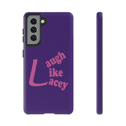 Tough Phone Cases - Laugh Like Lacey (Purple)