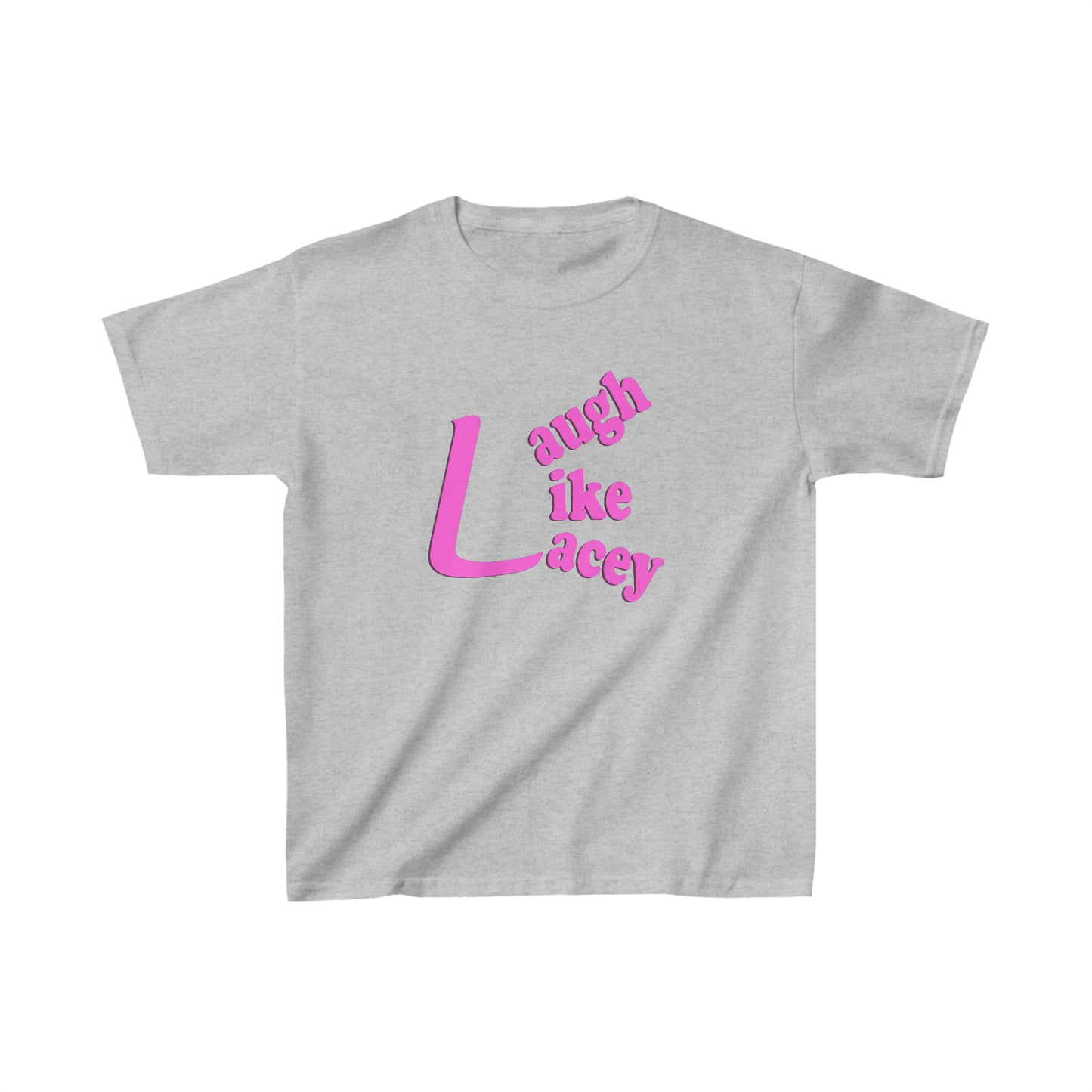 Kids T-Shirt - Laugh Like Lacey