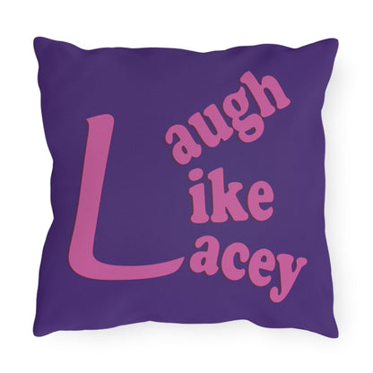 Outdoor Pillows - Laugh Like Lacey