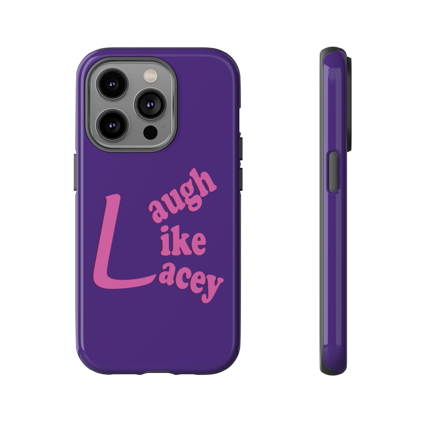 Tough Phone Cases - Laugh Like Lacey (Purple)