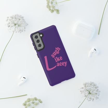 Tough Phone Cases - Laugh Like Lacey (Purple)