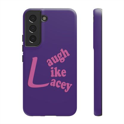 Tough Phone Cases - Laugh Like Lacey (Purple)