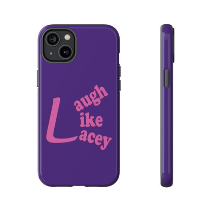 Tough Phone Cases - Laugh Like Lacey (Purple)