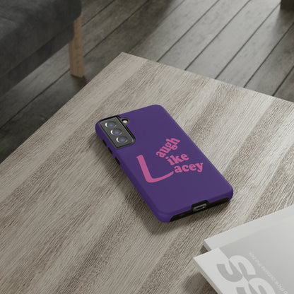 Tough Phone Cases - Laugh Like Lacey (Purple)