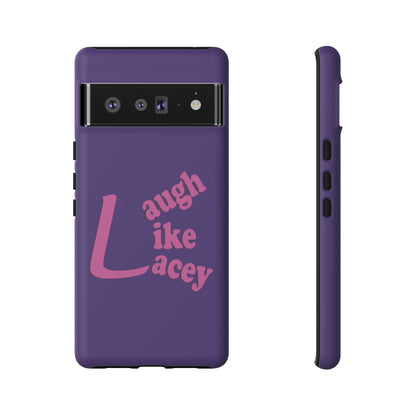 Tough Phone Cases - Laugh Like Lacey (Purple)