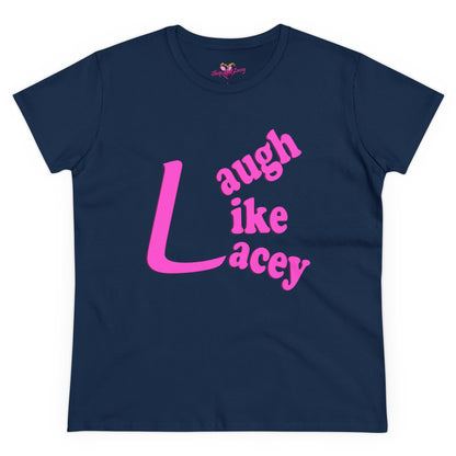 Adult Women's T-Shirt - Laugh Like Lacey