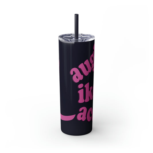 20oz Skinny Tumbler with Straw - Laugh Like Lacey