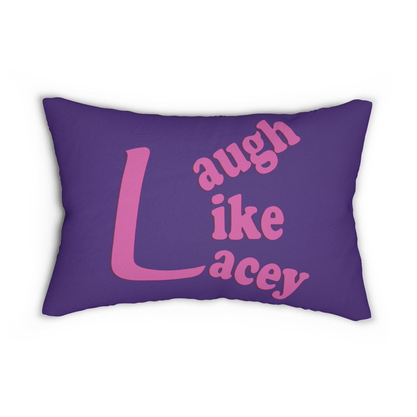 Spun Polyester Lumbar Pillow - Laugh Like Lacey