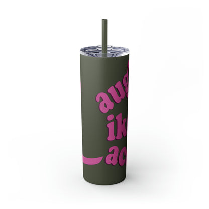 20oz Skinny Tumbler with Straw - Laugh Like Lacey